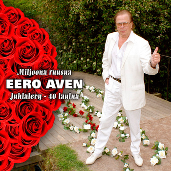 Eero Aven, Pihapihlaja-Orkesteri - Miljoona Ruusua