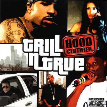 Various Artists - Trill-N-True Hood Certified