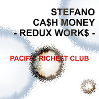Stefano - Cash Money - Redux Works