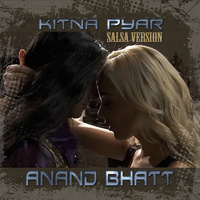 Anand Bhatt - Kitna Pyar (Salsa Version)