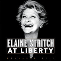 Elaine Stritch - Elaine Stritch At Liberty - Original Broadway Cast