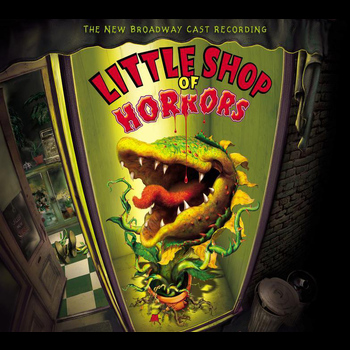 Soundtrack/cast Album - Little Shop Of Horrors - New Broadway Cast