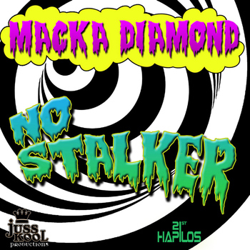 Macka Diamond - No Stalker - Single
