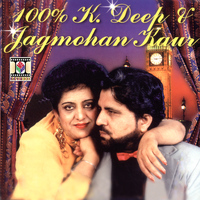 K. Deep - 100% K. Deep & Jagmohan Kaur