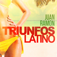 Juan Ramon - Triunfos Latino: Juan Ramon (Sus Grandes Exitos de Ayer)