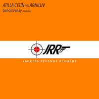 Atilla Cetin vs Arniluv - Girl Git Fonky