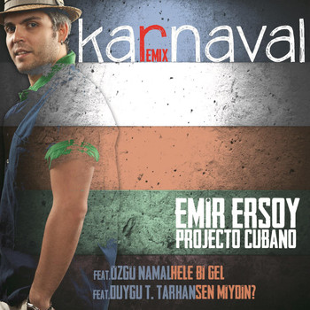 Emir Ersoy & Projecto Cubano - Karnaval Remix