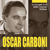 Oscar Carboni - Le grandi voci della canzone italiana - Oscar Carboni