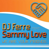 DJ Ferre - We Are Your Friends