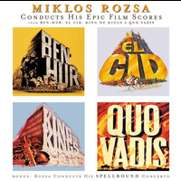 Miklos Rozsa - Conducts His Epic Film Scores