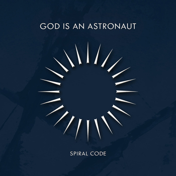 God Is an Astronaut - Spiral Code