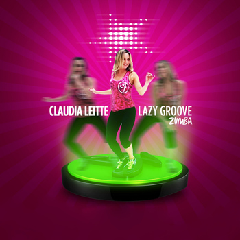 Claudia Leitte - Lazy Groove (Zumba) - Single
