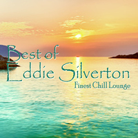 Eddie Silverton - Best of Eddie Silverton (Finest Chill Lounge)