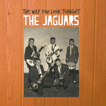 The Jaguars - The Way You Look Tonight