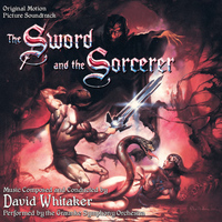 David Whitaker - The Sword and the Sorcerer (Original Motion Picture Soundtrack)