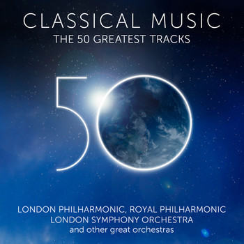 Various Artists - Classical Music - The 50 Greatest Tracks