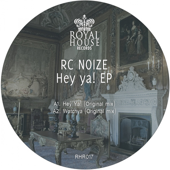 RC Noize - Hey Ya! EP