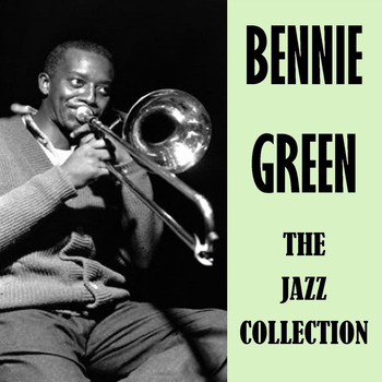 Bennie Green - The Jazz Collection