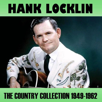 Hank Locklin - The Country Collection 1949-1962