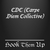 CDC (Carpe Diem Collective) - Hook Them Up