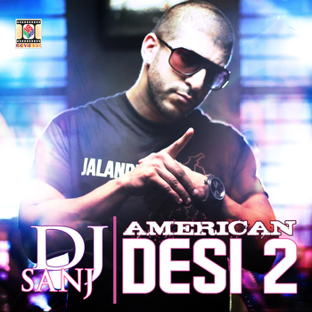DJ Sanj - American Desi 2