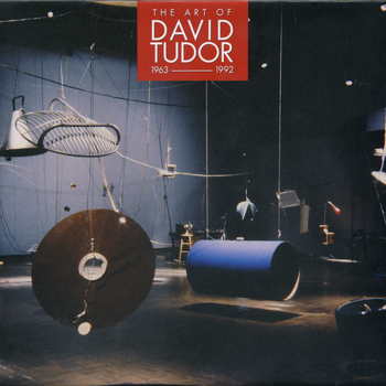 David Tudor - The Art of David Tudor (1963-1992), Vol. 5