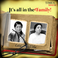 Lata Mangeshkar, Usha Mangeshkar - It's All in the Family!