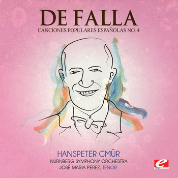 Manuel de Falla - De Falla: Seven Canciones Populares Espanolas No. 4 "Jota" (Digitally Remastered)