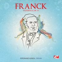 Ferdinand Klinda - Franck: Pastorale in E Major, Op. 19 (Digitally Remastered)