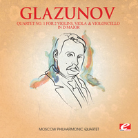 Alexander Glazunov - Glazunov: Quartet No. 1 for 2 Violins, Viola and Violoncello in D Major (Digitally Remastered)