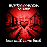 Synthimental Music - Love Will Come Back