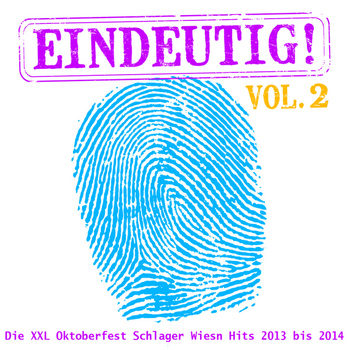 Various Artist - Eindeutig! - Die XXL Oktoberfest Schlager Wiesn Hits 2013 bis 2014, Vol. 2