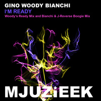 Gino Woody Bianchi - I'm Ready