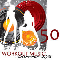 Workout Club - 50 Workout Music Summer 2013: Best Work Out Songs 120-125bpm, Soulful, Minimal & Deep House Fitness Music Collection