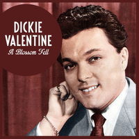 Dickie Valentine - A Blossom Fell