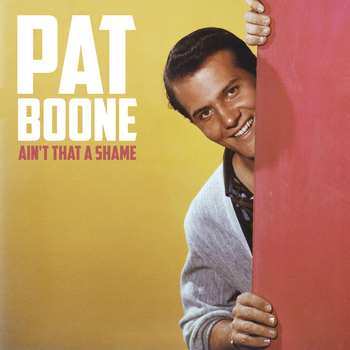 Pat Boone - Ain't That a Shame