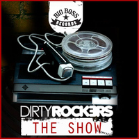 DirtyRockers - The Show