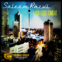 Saleem Razvi - Look Good Tonight