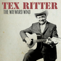 Tex Ritter - The Wayward Wind