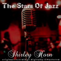 Shirley Horn - The Stars of Jazz (Remastered)