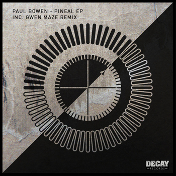 Paul Bowen - Pineal EP