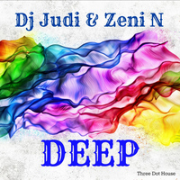 DJ Judi & Zeni N - DEEP !