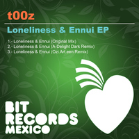 t00z - Loneliness & Ennui EP