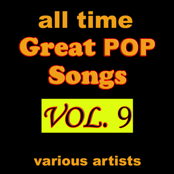 Various Artists - All Time Great Pop Songs, Vol. 9