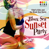 Fidel's Kids and the Black Sea Horns - Black Sea Sunset Party