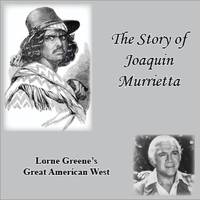 Lorne Greene - The Story of Joaquin Murrietta