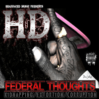 HD - Federal Thoughts (Kidnapping, Extortion & Corruption) (Explicit)