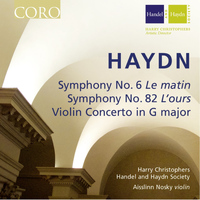 Handel and Haydn Society / Harry Christophers - Haydn: Symphony No. 6, Symphony No. 82 & Violin Concerto in G Major