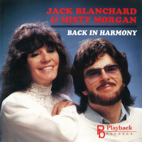 Jack Blanchard & Misty Morgan - Back in Harmony