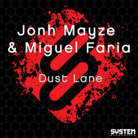 Jonh Mayze & Miguel Faria - Dust Lane - Single